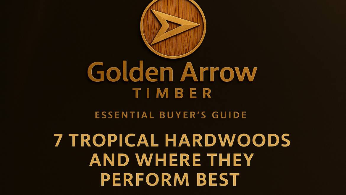7 Types of Tropical Timber and What Each Is Best Used For (No Fluff Guide)