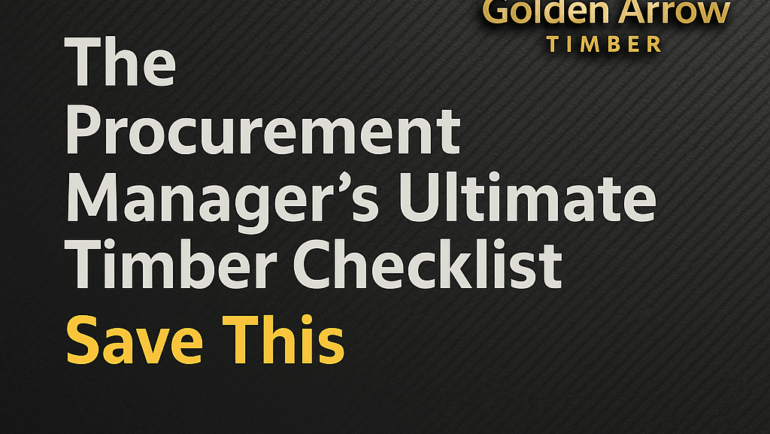 The Procurement Manager’s Ultimate Timber Checklist (Save This)